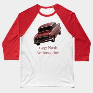 1957 Nash Ambassador Baseball T-Shirt